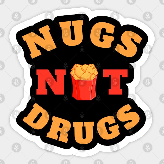 Nugs not drugs funny Sticker by juragan99trans